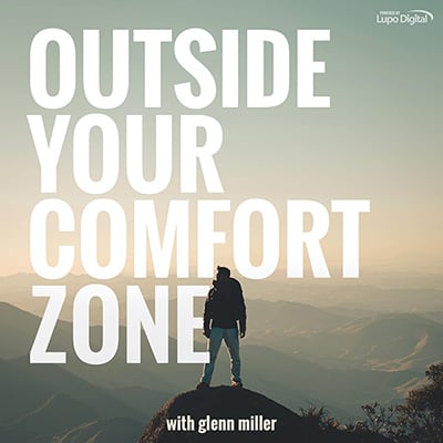 outside-your-comfortzone-podcast-glenn-miller-thumb-400