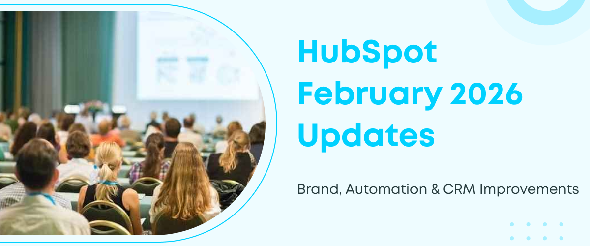 HubSpot February 2026 updates featuring brand identity, automation, CRM improvements, email updates and marketplace apps